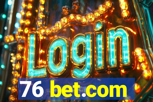 76 bet.com