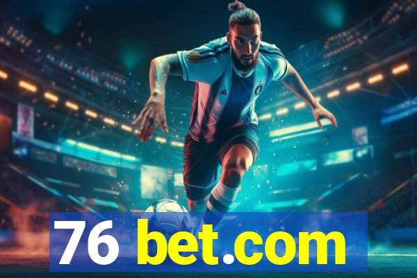 76 bet.com