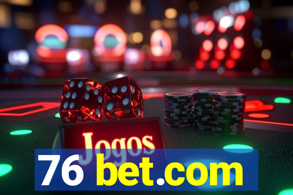 76 bet.com