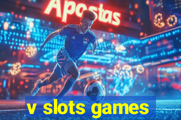 v slots games