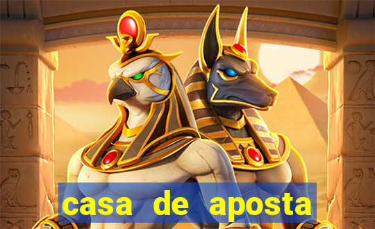 casa de aposta jogo aberto