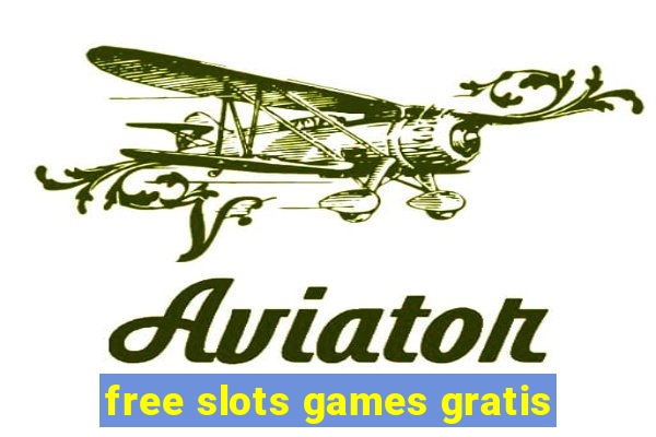 free slots games gratis