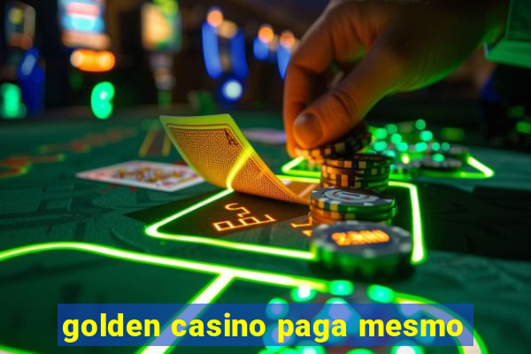 golden casino paga mesmo