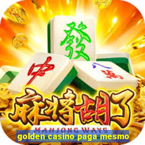 golden casino paga mesmo