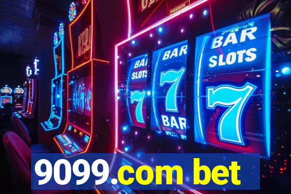 9099.com bet