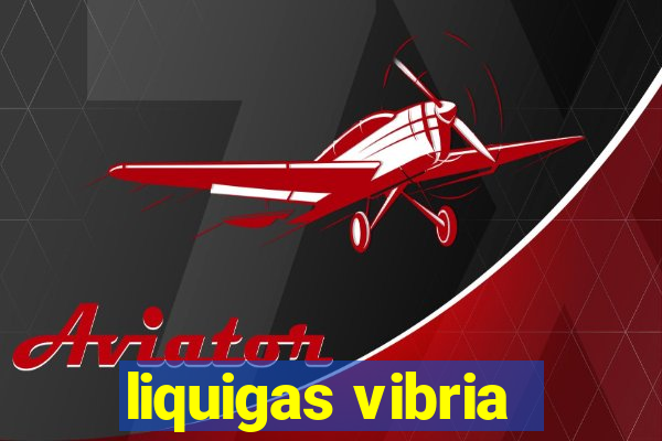 liquigas vibria