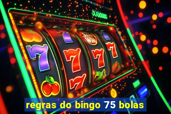 regras do bingo 75 bolas