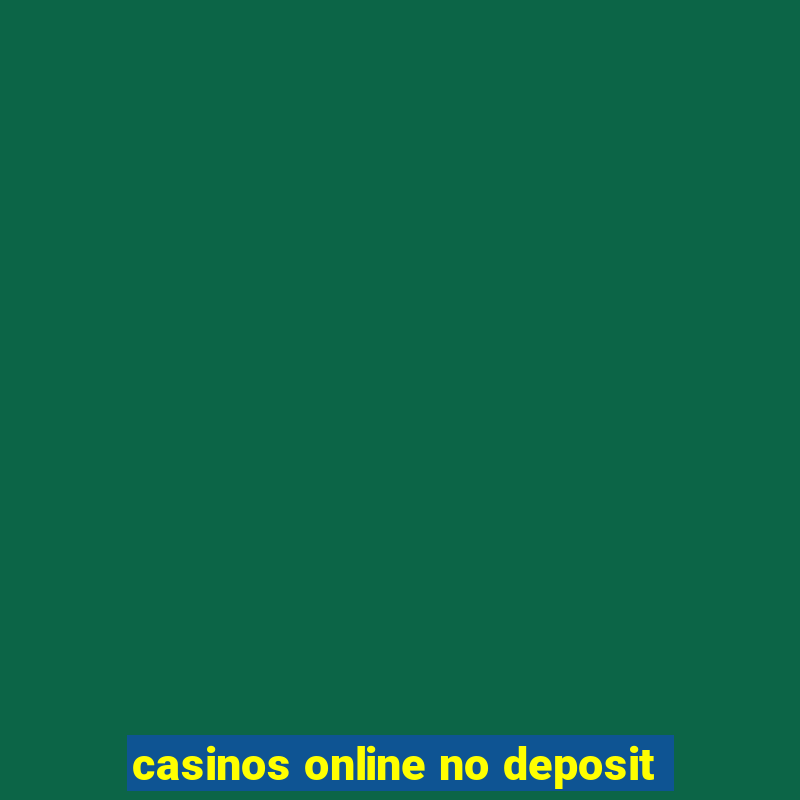 casinos online no deposit