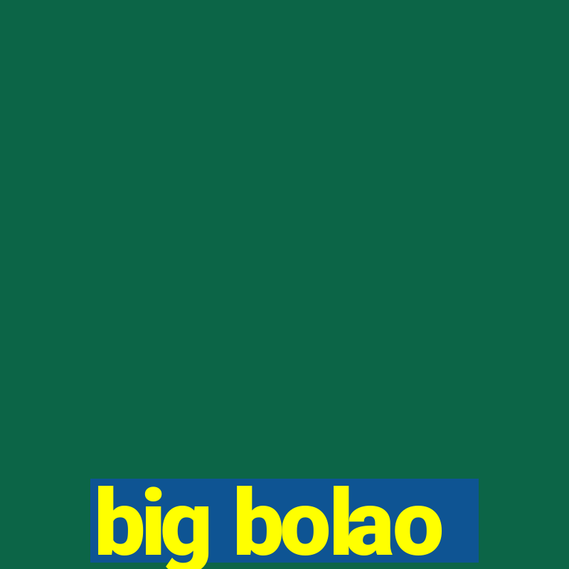 big bolao