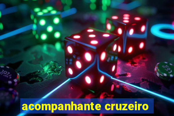 acompanhante cruzeiro