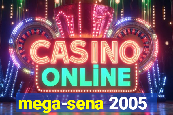 mega-sena 2005