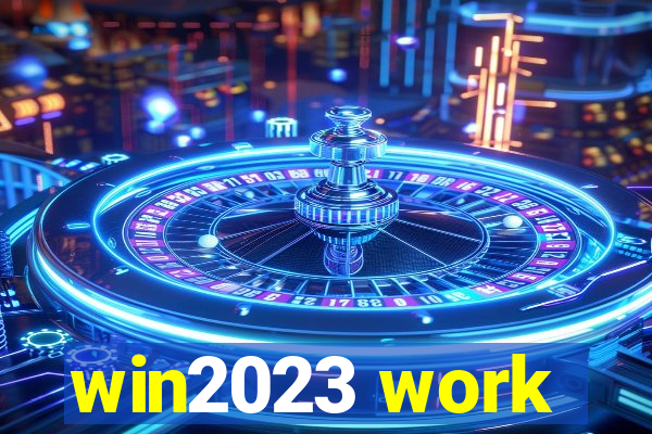 win2023 work