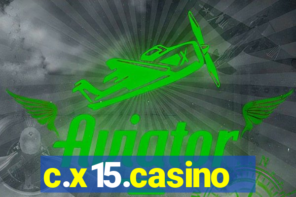 c.x15.casino