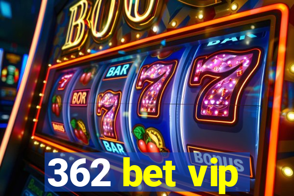 362 bet vip