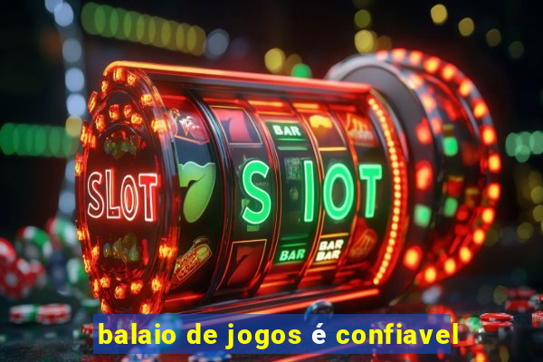 balaio de jogos é confiavel