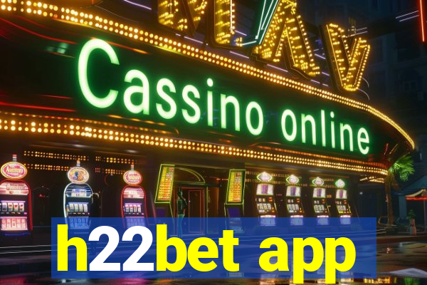 h22bet app