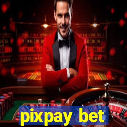 pixpay bet