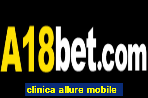 clinica allure mobile