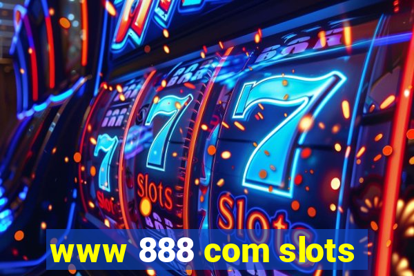 www 888 com slots