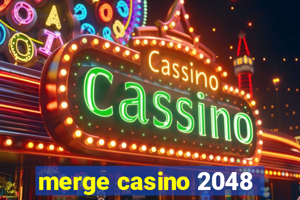 merge casino 2048