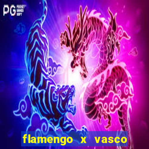 flamengo x vasco multi canais