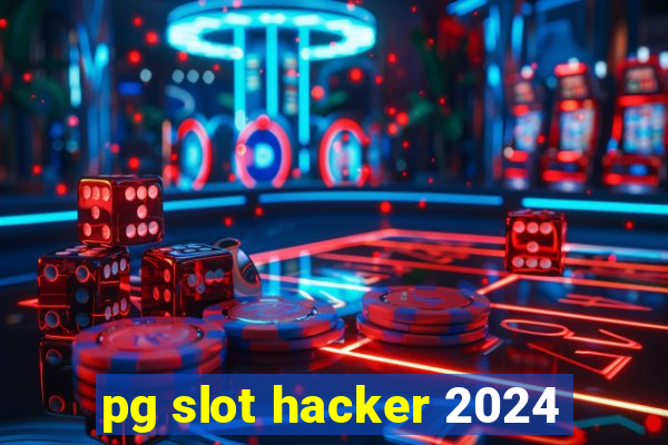 pg slot hacker 2024