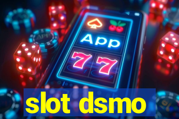 slot dsmo