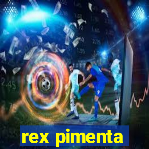 rex pimenta