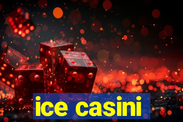 ice casini