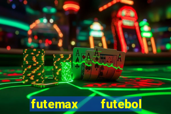 futemax   futebol ao vivo