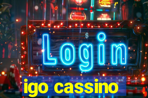 igo cassino