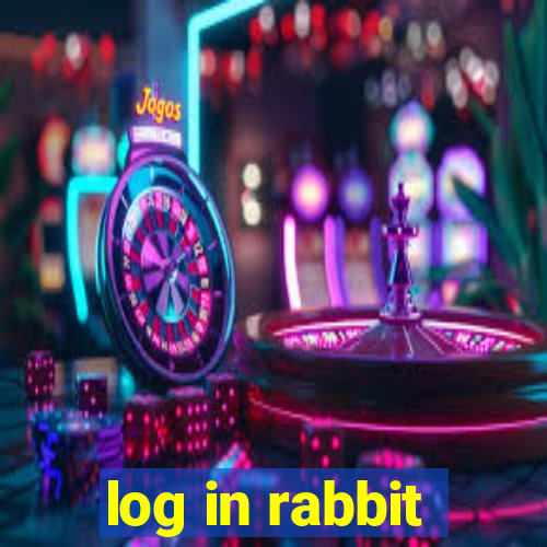 log in rabbit