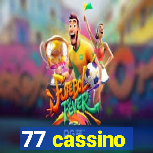 77 cassino