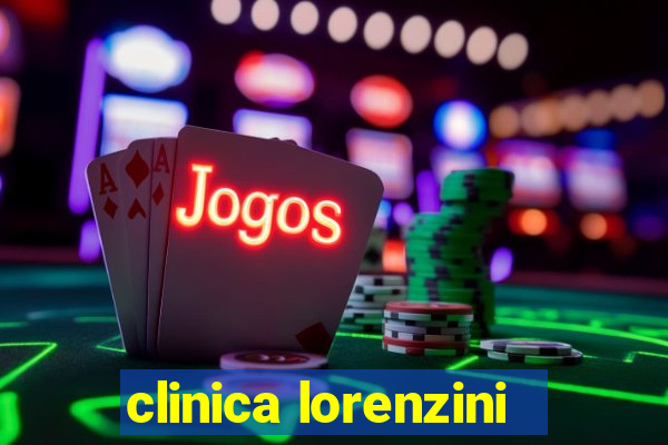 clinica lorenzini