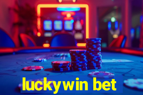 luckywin bet