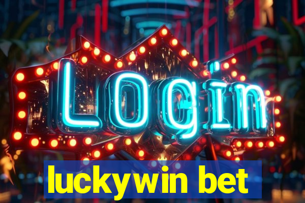 luckywin bet