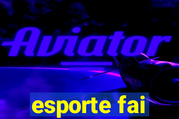 esporte fai