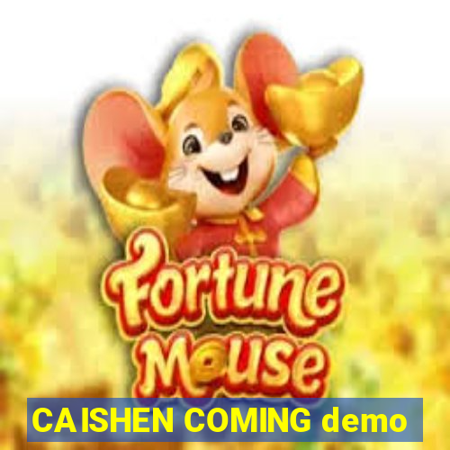 CAISHEN COMING demo