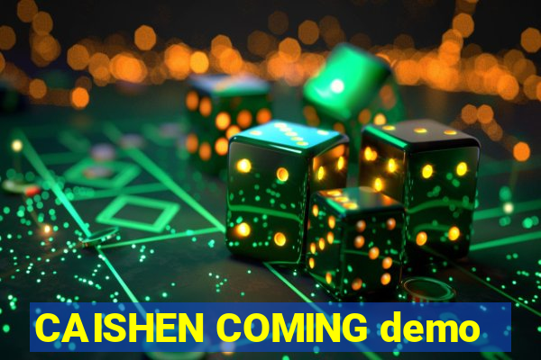 CAISHEN COMING demo