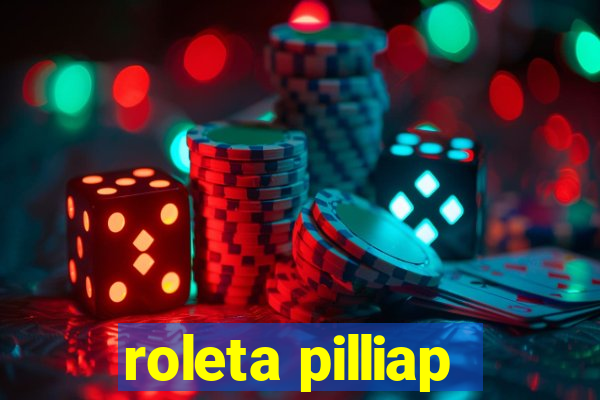 roleta pilliap