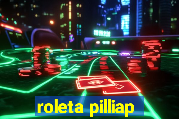 roleta pilliap