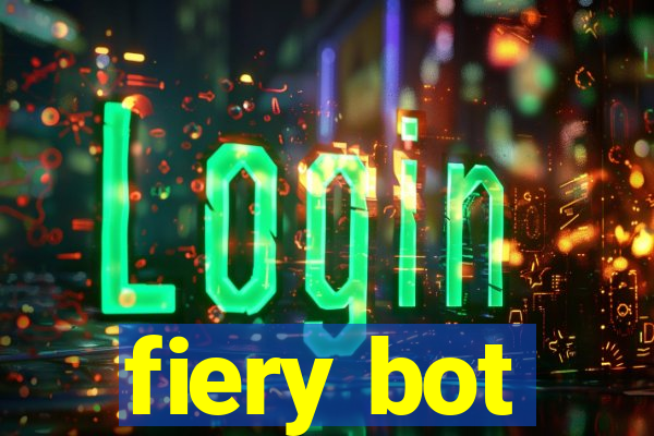 fiery bot