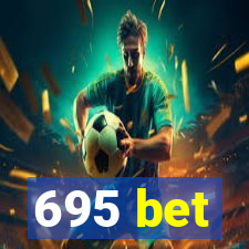 695 bet