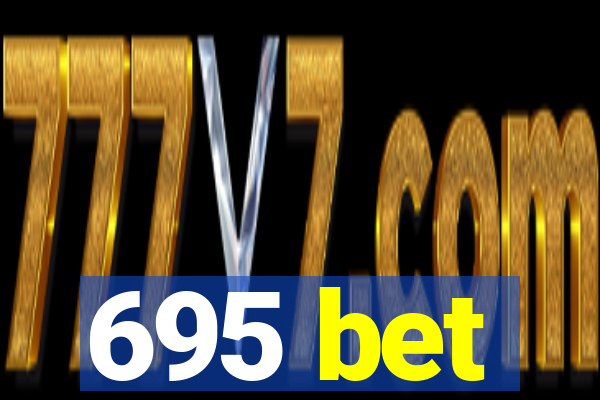 695 bet