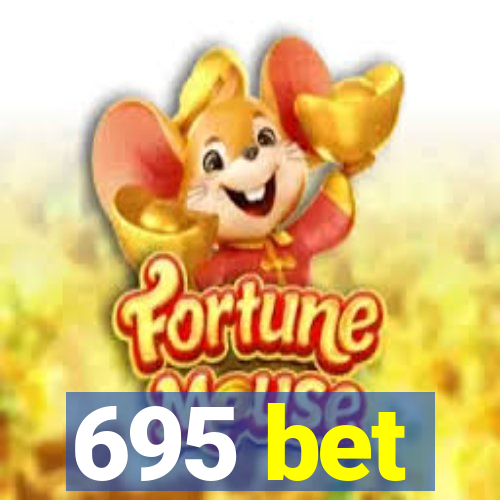 695 bet