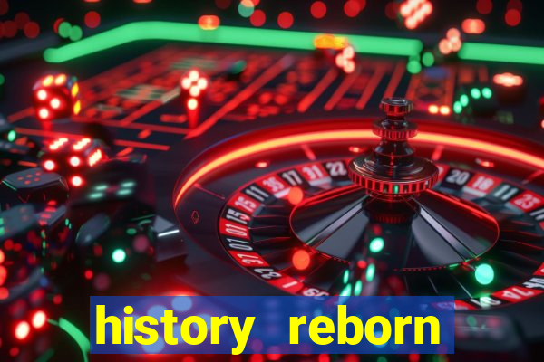 history reborn remover carta