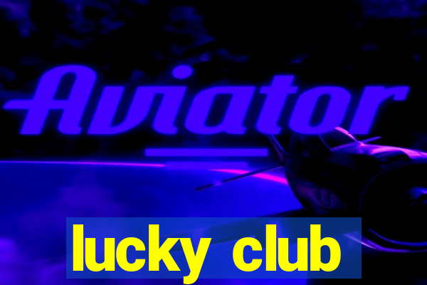 lucky club