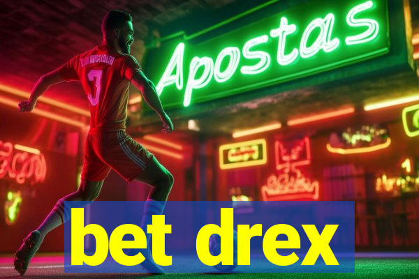 bet drex