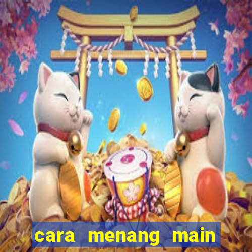 cara menang main slot pragmatic