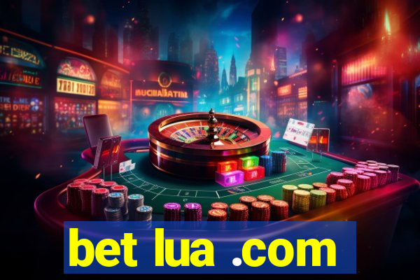 bet lua .com